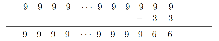 When the number 33 is subtracted from the 34-digit integer with all digits equal to 9, the result is a 34-digit integer with units digit and tens digit equal to 6 and all other digits equal to 9.