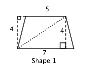A diagonal line is drawn from top right vertex to the bottom left vertex. The heights of the two triangles formed are equal to height of Shape 1 which is 4.