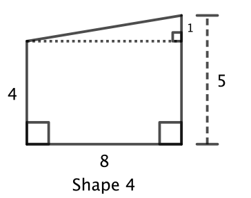 A horizontal line is drawn through Shape 4 from the top of the side of length 4 over to the side of length 5. This line divides the shape into a rectangle of height 4 and a right-angled triangle of height 1. The base of the triangle lies along the top side of the rectangle.